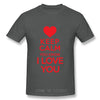 Tricou_keep_calm_i_love_you T Shirt  Mens 4XL 5Xl short sleeve Funny Hipster Tees 2019 Summer o-neck Mens T Shirt