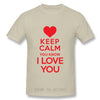 Tricou_keep_calm_i_love_you T Shirt  Mens 4XL 5Xl short sleeve Funny Hipster Tees 2019 Summer o-neck Mens T Shirt