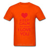 Tricou_keep_calm_i_love_you T Shirt  Mens 4XL 5Xl short sleeve Funny Hipster Tees 2019 Summer o-neck Mens T Shirt