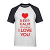 Tricou_keep_calm_i_love_you T Shirt  Mens 4XL 5Xl short sleeve Funny Hipster Tees 2019 Summer o-neck Mens T Shirt