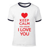 Tricou_keep_calm_i_love_you T Shirt  Mens 4XL 5Xl short sleeve Funny Hipster Tees 2019 Summer o-neck Mens T Shirt